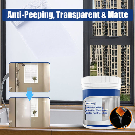 ✨2025 New Arrival - UP TO 65% OFF✨Household Privacy Protection Water-Based Frosted Paint for Glass